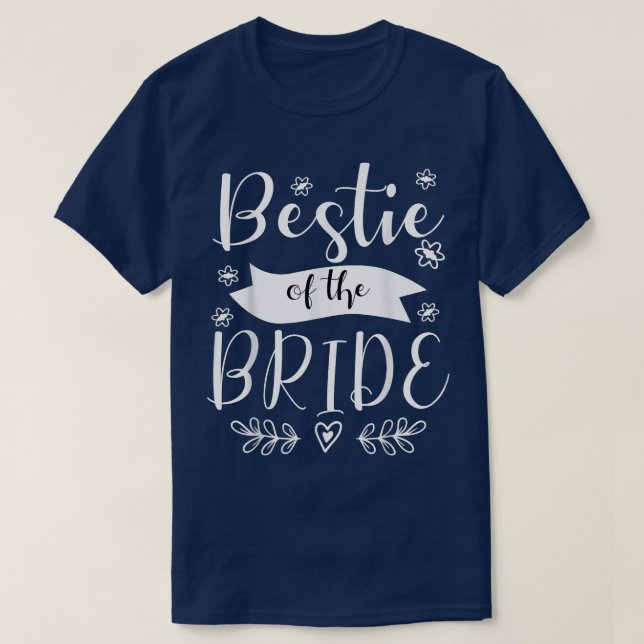 Bestie of the Bride Trauzeugin Wedding T - Shirt (Design vorne)