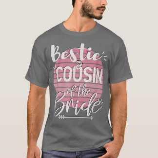 Bestie und Cousin des BrideWedding Party T-Shir T-Shirt