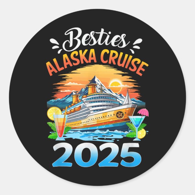 Besties Alaska Cruise 2025 Bester Freund Reiten Runder Aufkleber (Vorderseite)