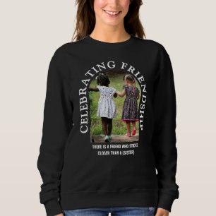 Besties CELEBRATING FREUNDSCHAFT Christliche Freun Sweatshirt