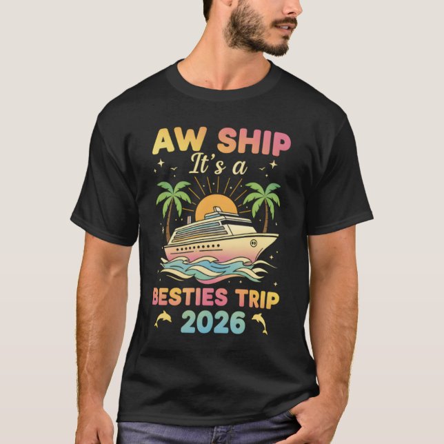 Besties Cruise Tee Aw Ship It’s a Besties 2026 (Vorderseite)