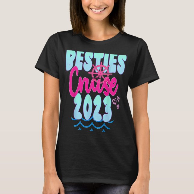 Besties Cruise Trip 2023 Travel Girls Tour T-Shirt (Vorderseite)