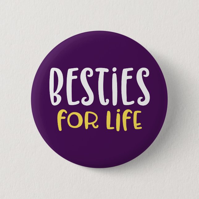 Besties for Life. Button (Vorderseite)