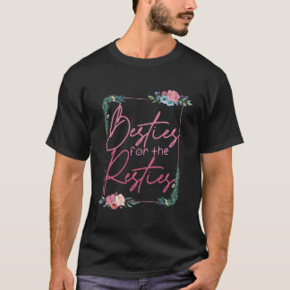 Besties for Resties Freundschaft Bestie Best Fri T-Shirt