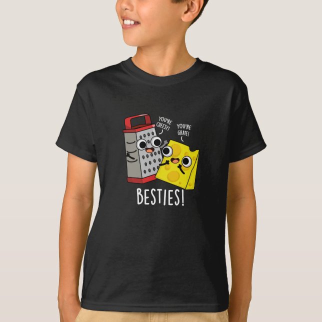 Besties Funny Cheese Grater Pun Dark BG T-Shirt (Vorderseite)