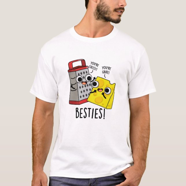 Besties Funny Cheese Grater Pun T-Shirt (Vorderseite)