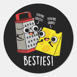 Besties Funny Cheese Grater Puns Dark BG Runder Aufkleber