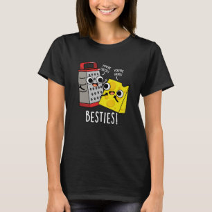 Besties Funny Cheese Grater Puns Dark BG T-Shirt