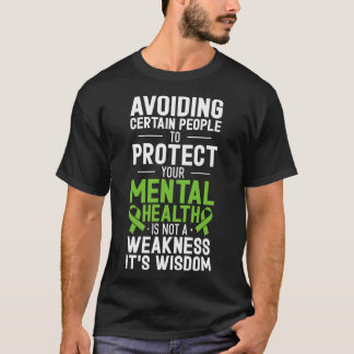 Bestimmte Menschen Meiden, um Ihre Geistige Ges T-Shirt