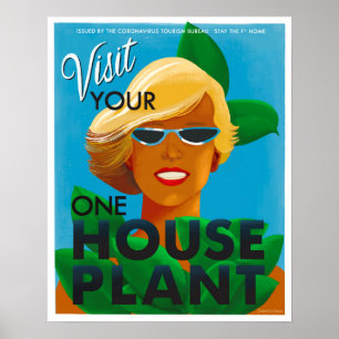 Besuchen Sie Ihre One House Pflanze Poster