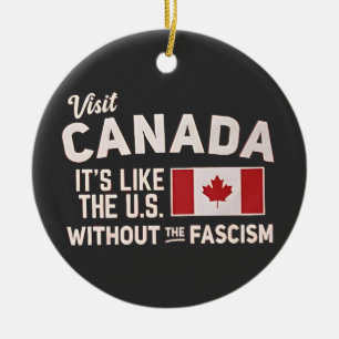 Besuchen Sie Kanada Es ist wie die USA, aber ohne  Keramik Ornament