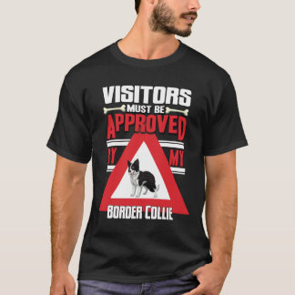 Besucher müssen von meinem Grenz-Geschenk genehmig T-Shirt