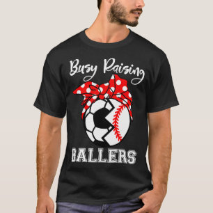 Besy Raising Ballers Funny Baseball Mama T-Shirt