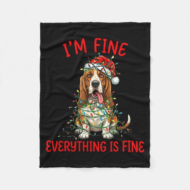 Bet Hound Dog Christmas I'm Fine Everything Is Fin Fleecedecke (Vorderseite)