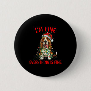 Bet Hound Dog Weihnachten Mir geht's gut Alles ist Button