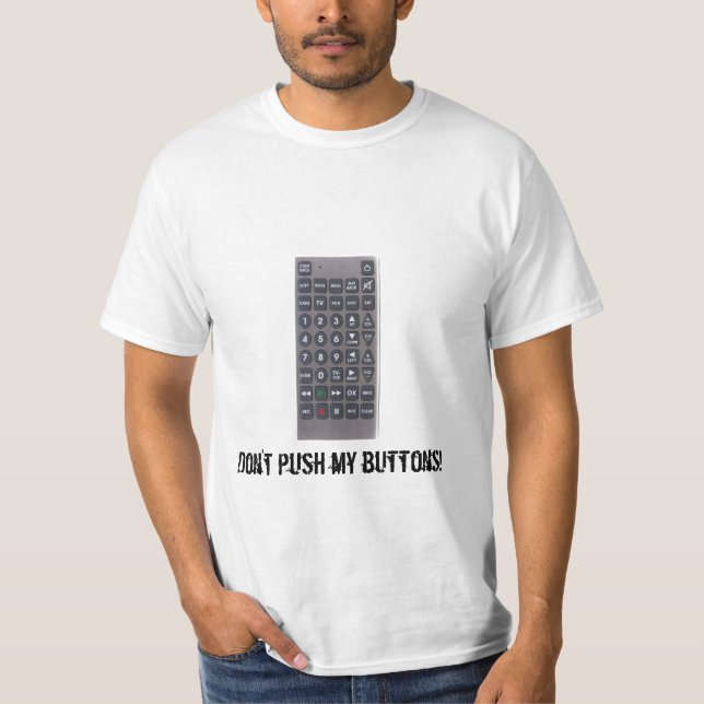 Betätigen Sie nicht meine Knöpfe! T-Shirt (Vorderseite)