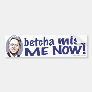 Betcha Fräulein Me Now! Clinton-Autoaufkleber Autoaufkleber