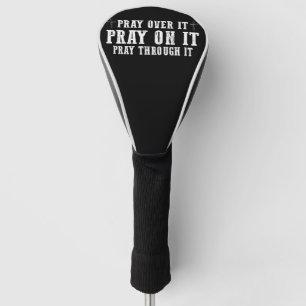 Bete darüber Bete darüber Bete hindurch Christlich Golf Headcover