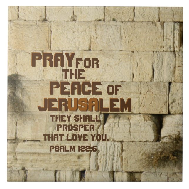 Bete für den Frieden von Jerusalem, Psalm 122:6 Fliese (Vorderseite)