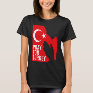 Bete Für Die Türkei Bete Für Türkiye Ich Stehe Mit T-Shirt