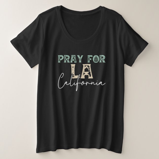 Bete für LA California 2025 Große Größe T-Shirt (Design vorne)