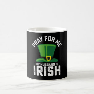 Bete für mich, mein Mann ist der irische St. Patri Kaffeetasse