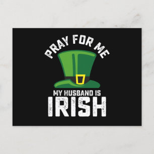 Bete für mich, mein Mann ist der irische St. Patri Postkarte