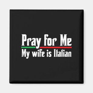 Bete für mich, meine Frau italienisch, lustiger Eh Magnet