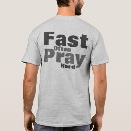Bete Hart Schnell Oft T-Shirt