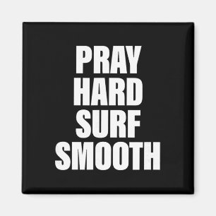 Bete hart, surfe glatt, Christlicher Surfer Magnet