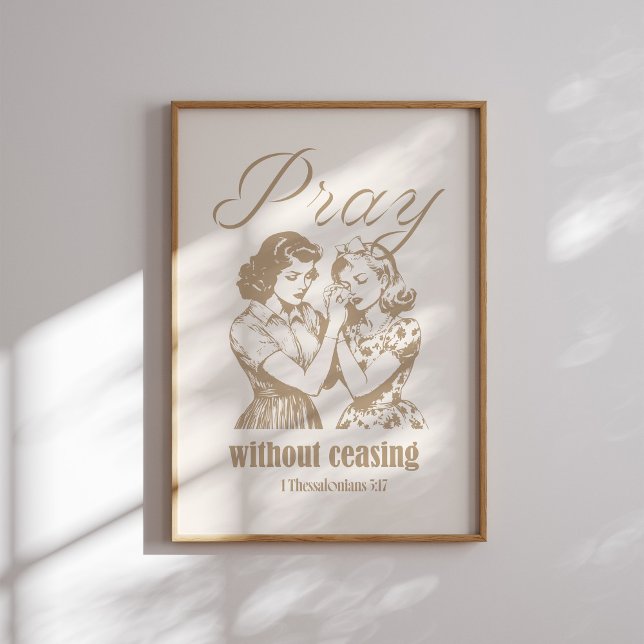 Bete, ohne das Ende der 1 Thessaloniki 5 17 Poster (Von Creator hochgeladen)