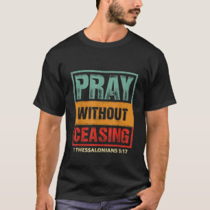 Bete, ohne die Bibel Verse Jesus Christlichen G T-Shirt