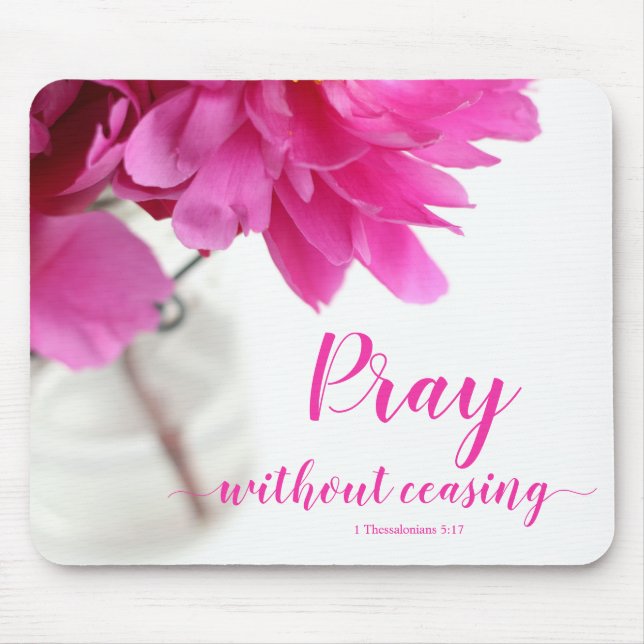 Bete ohne die Einstellung von 1 Thessaloniker 5:17 Mousepad (Vorne)