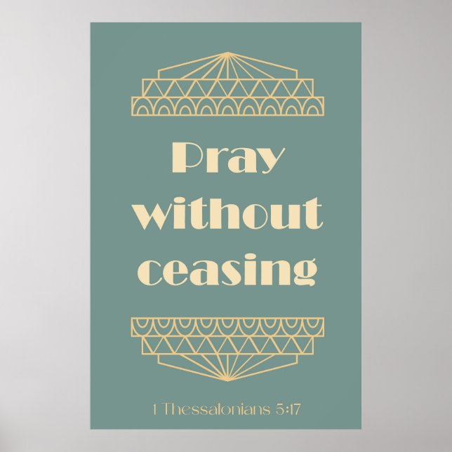 Bete ohne die Einstellung von 1 Thessaloniker 5:17 Poster (Vorne)