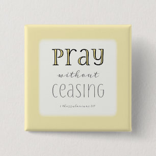 Bete ohne Unterbrechung - 1 Thes 5:17 Button