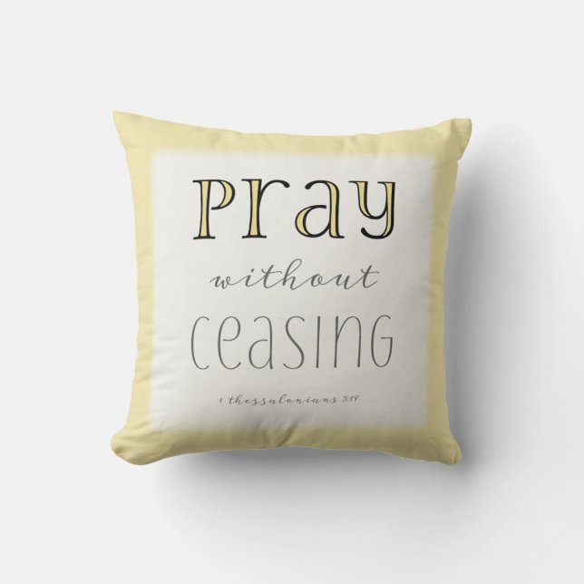 Bete ohne Unterbrechung - 1 Thes 5:17 Kissen (Vorderseite)