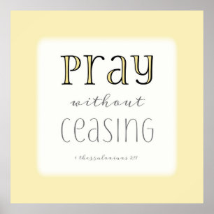 Bete ohne Unterbrechung - 1 Thes 5:17 Poster