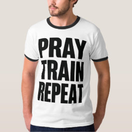 Bete - Trainiere - Wiederhole – Christliche Fitnes T-Shirt