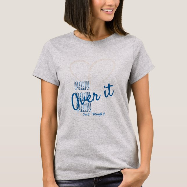 Bete über den T - Shirt! T-Shirt (Vorderseite)