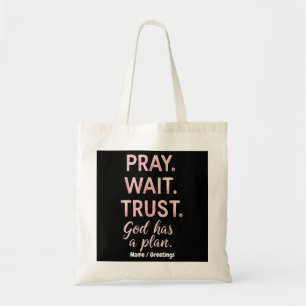 Bete Warte Vertraue – Gott hat einen Plan Inspirie Tragetasche
