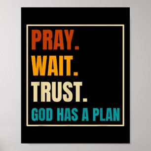 Bete Warte Vertraue Gott Hat Einen Plan Vintage Ch Poster