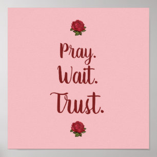 Bete Warte Vertraue Vintage Rosa Burgunderrose Poster