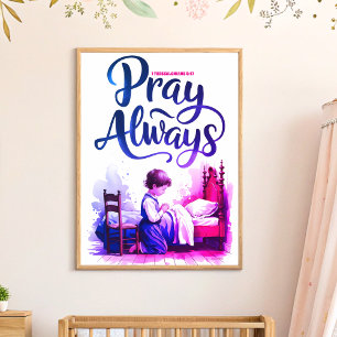 Beten immer Christliches Kinderzimmer Kinder Wand  Poster