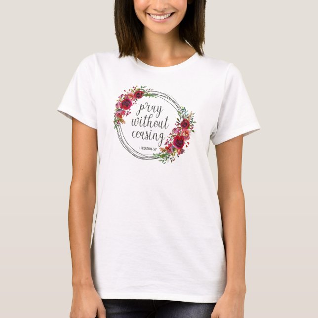Beten ohne aufhören T-Shirt (Vorderseite)