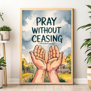 Beten ohne die Christliche Wall Art Print aufzugeb Poster