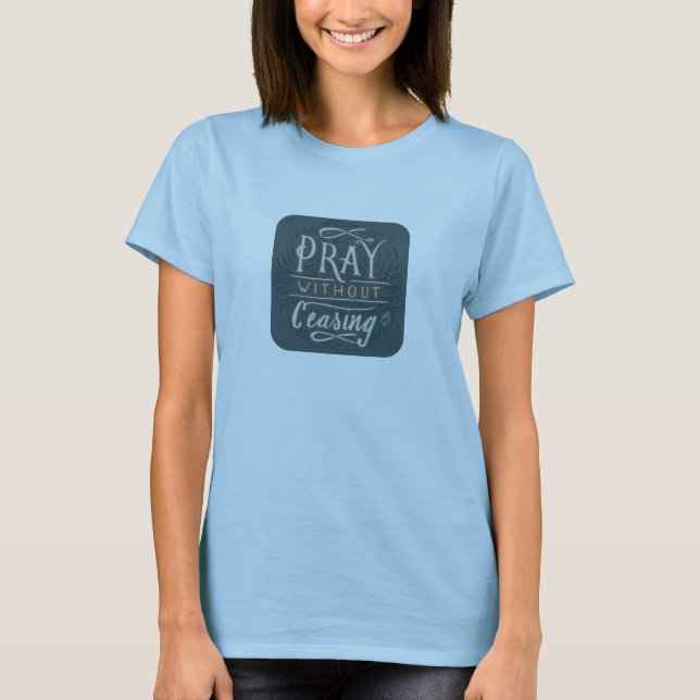 Beten ohne Unterbrechung - T - Shirt (Vorderseite)