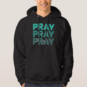 Beten Sie auf sie beten über sie beten durch sie C Hoodie