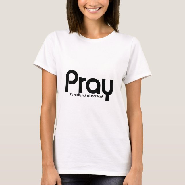 Beten Sie Christlich T-Shirt (Vorderseite)