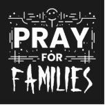 Beten Sie für Familien Freistehende Fotoskulptur<br><div class="desc">Ein auffälliges typografisches Design kennzeichnet die Phrase "beten", die Solidarität mit den Opfern von Ereignissen auf der ganzen Welt symbolisiert und Mitgefühl für andere fördert. Durch diesen kollektiven Ausdruck der Erinnerung ehren wir die Betroffenen und inspirierte Hoffnung auf Erholung. Dieses Design dient als anpassbare Vorlage. Klicken Sie einfach auf *PERSONALISIEREN...</div>