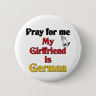 Beten Sie für mich, ist Freundin deutsch Button